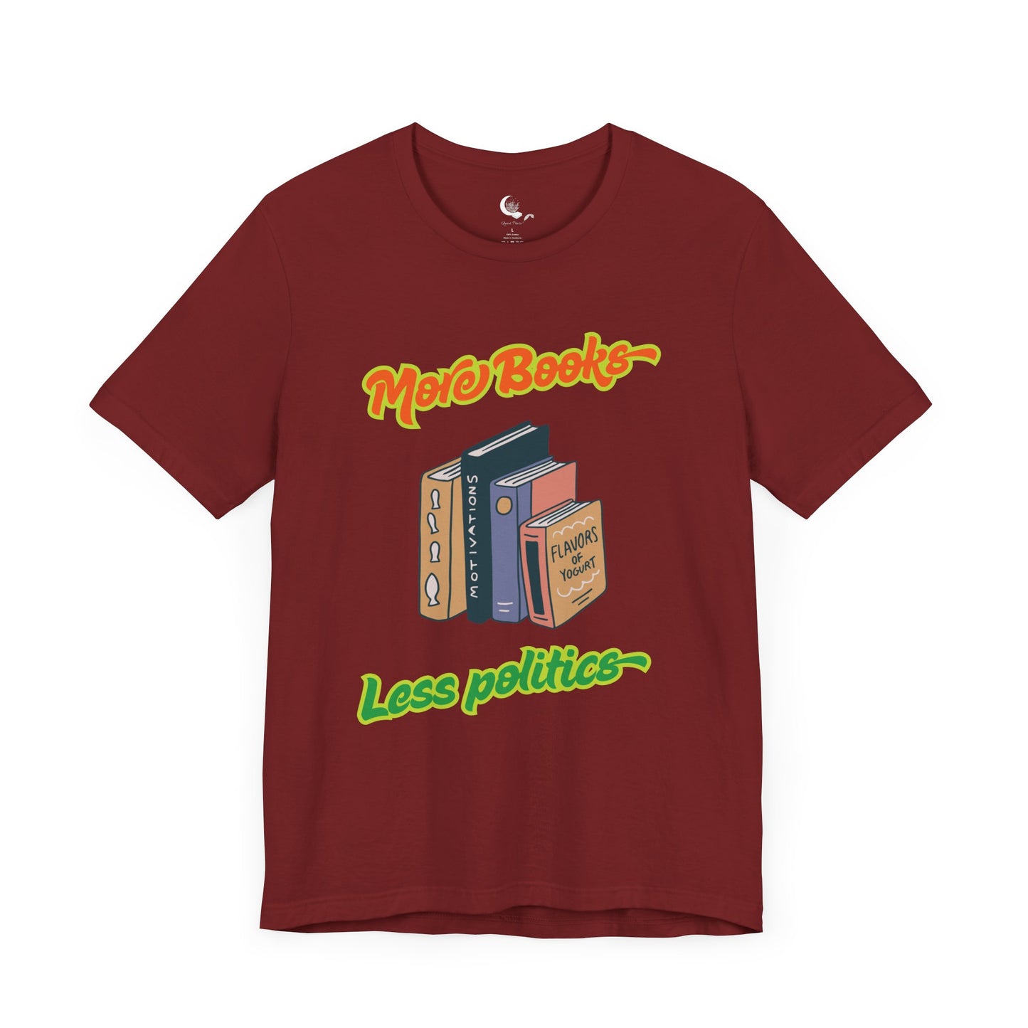 More Books Less Politics Unisex Shirt, Book Lover Gift, Literary Humor, Enthusiast Tee