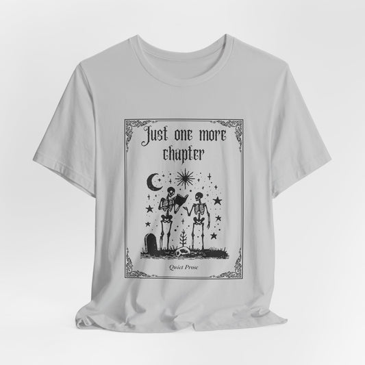Just One More Chapter Tee - Book Lover Shirt, Reader Gift, Gift for Bookworms