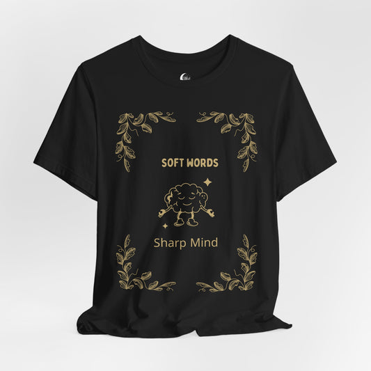 ✨ Soft Words, Sharp Mind – Thoughtful Design for Quiet Strength Unisex Tee
