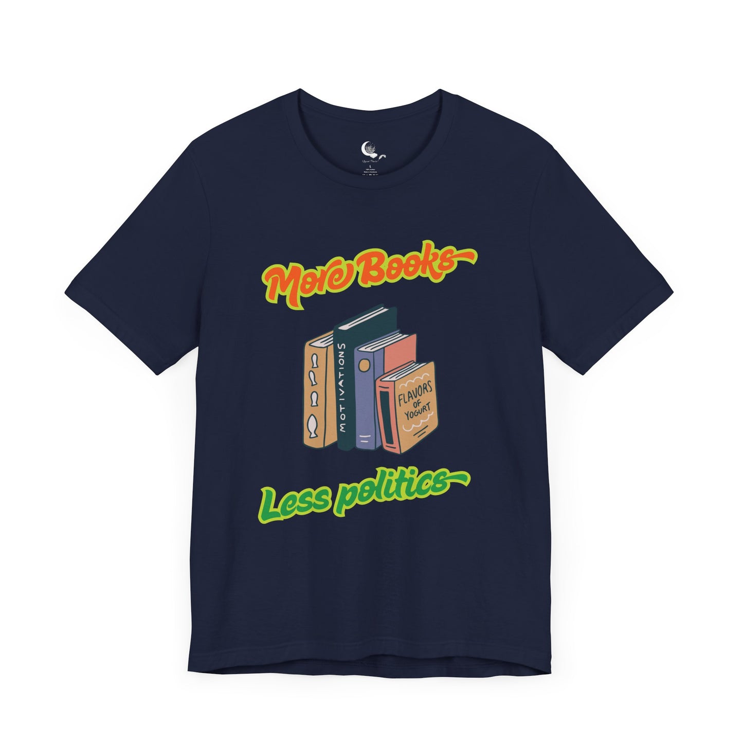 More Books Less Politics Unisex Shirt, Book Lover Gift, Literary Humor, Enthusiast Tee